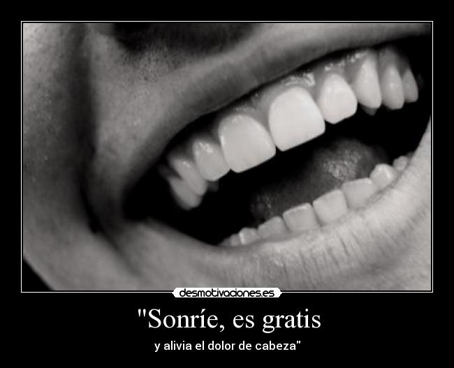 Sonríe, es gratis - y alivia el dolor de cabeza