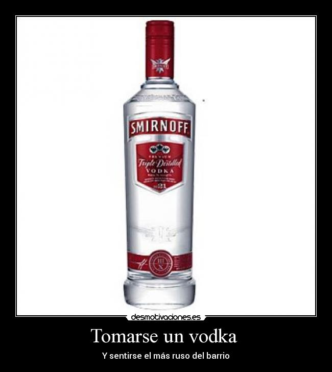 Tomarse un vodka  - 