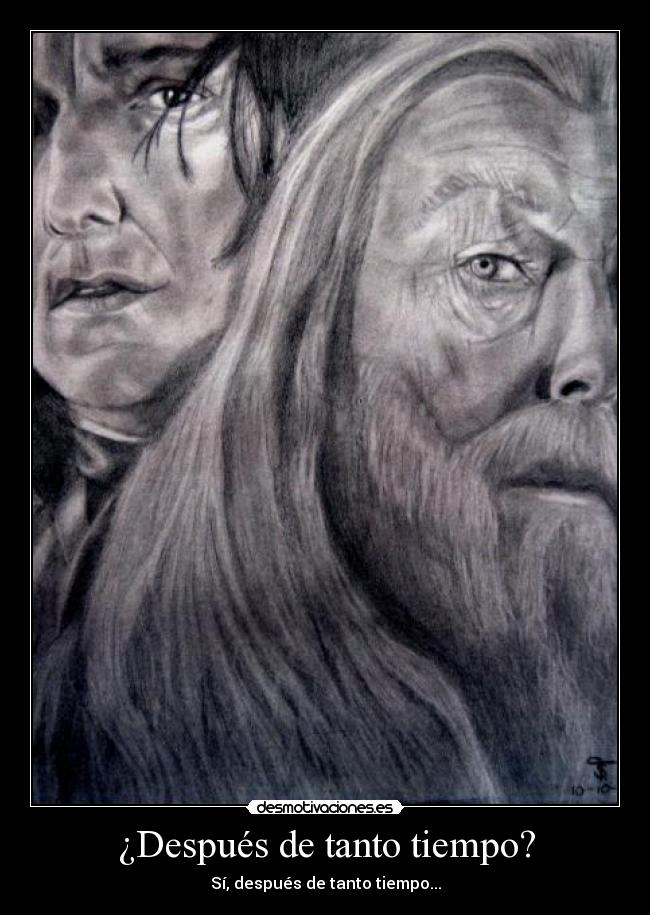 ¿Después de tanto tiempo? - Sí, después de tanto tiempo...