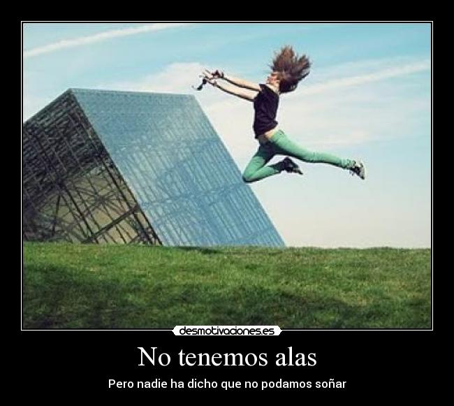 No tenemos alas - 