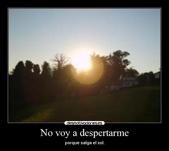 No voy a despertarme -