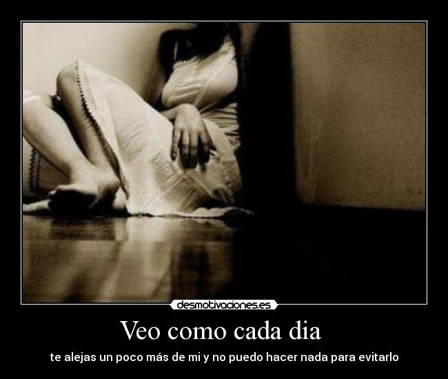 Veo como cada dia -