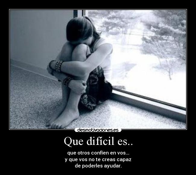 Que difícil es.. - 