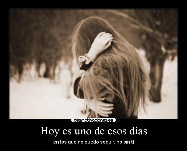 Hoy es uno de esos días -