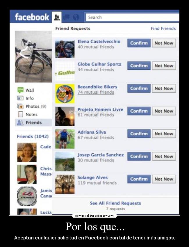 Por los que... - Aceptan cualquier solicitud en Facebook con tal de tener más amigos.