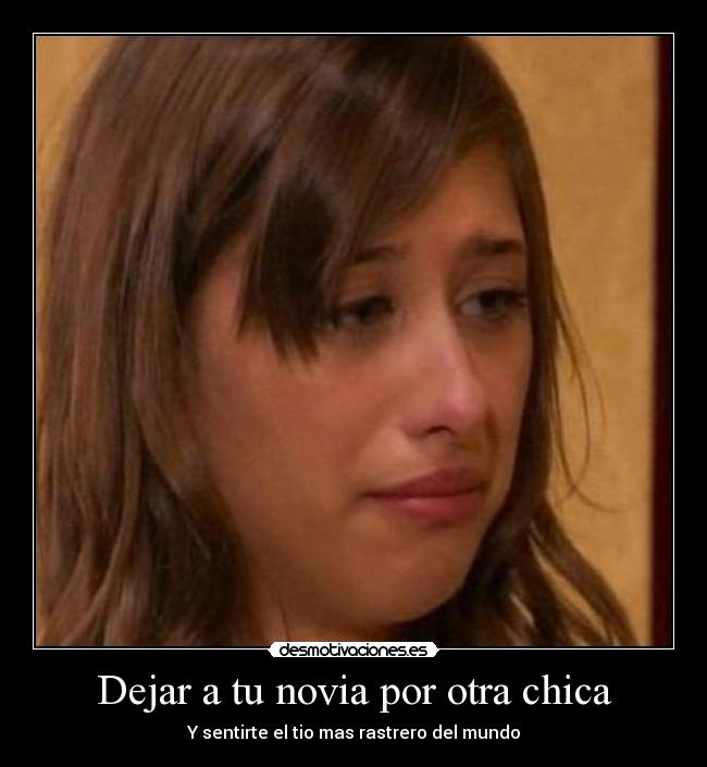 Dejar a tu novia por otra chica - 