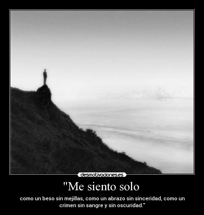 Me siento solo -