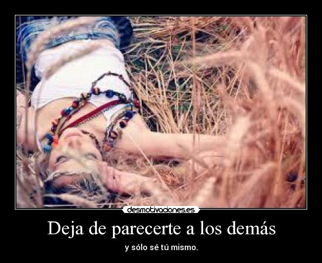 Deja de parecerte a los demás - 