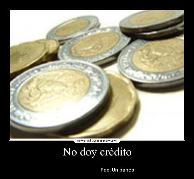 No doy crédito -