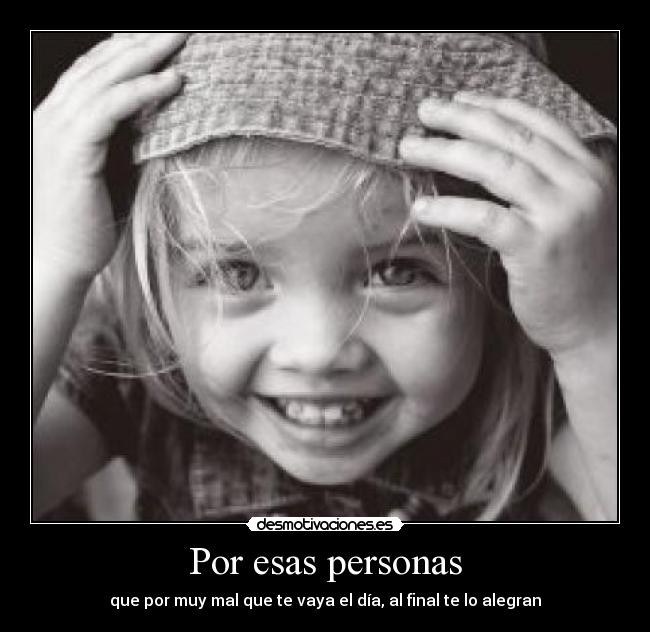 Por esas personas -