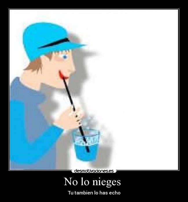 No lo nieges -