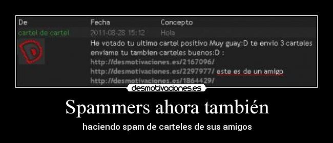 Spammers ahora también - haciendo spam de carteles de sus amigos