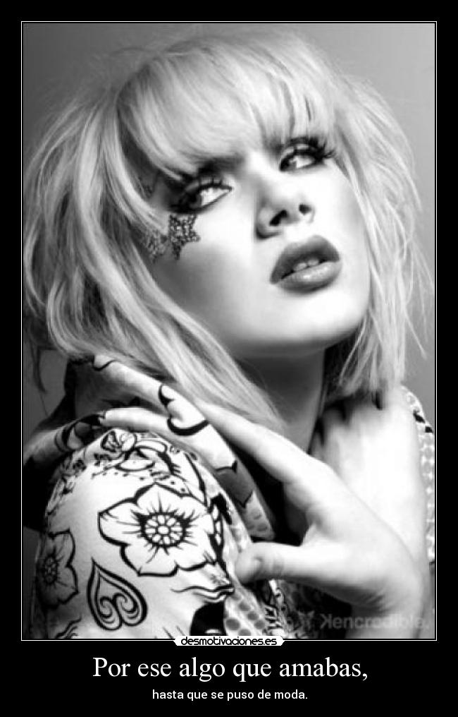 Por ese algo que amabas, -