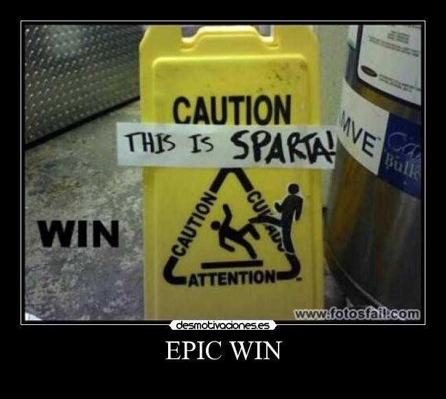 EPIC WIN - 