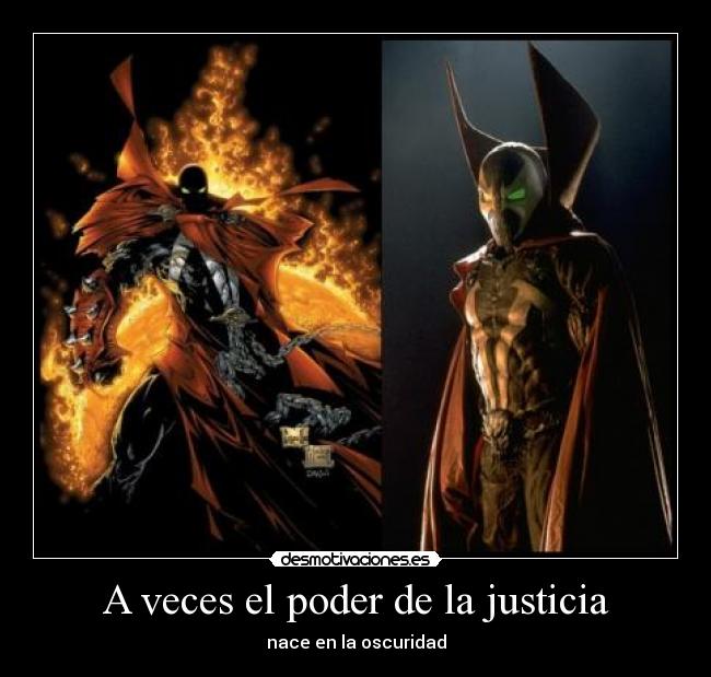 carteles spawn aveces poder justicia oscuridad infierno desmotivaciones