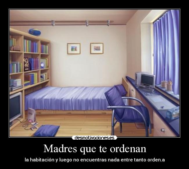 Madres que te ordenan - 