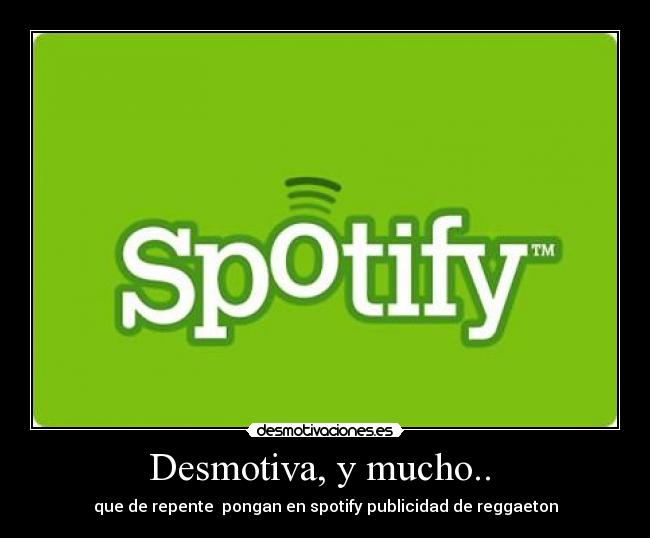 Desmotiva, y mucho.. -