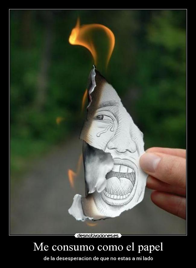 Me consumo como el papel -