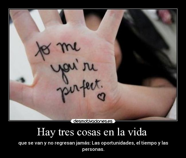 Hay tres cosas en la vida -