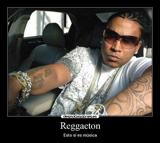 carteles reggaeton si musica desmotivaciones