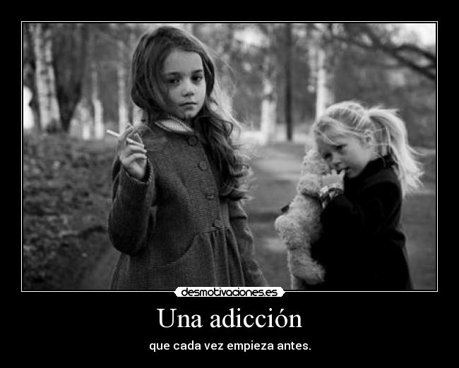 Una adicción -