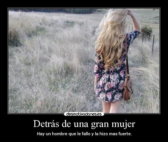 Detrás de una gran mujer - 