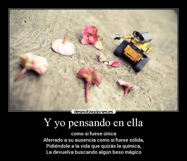 Y yo pensando en ella -