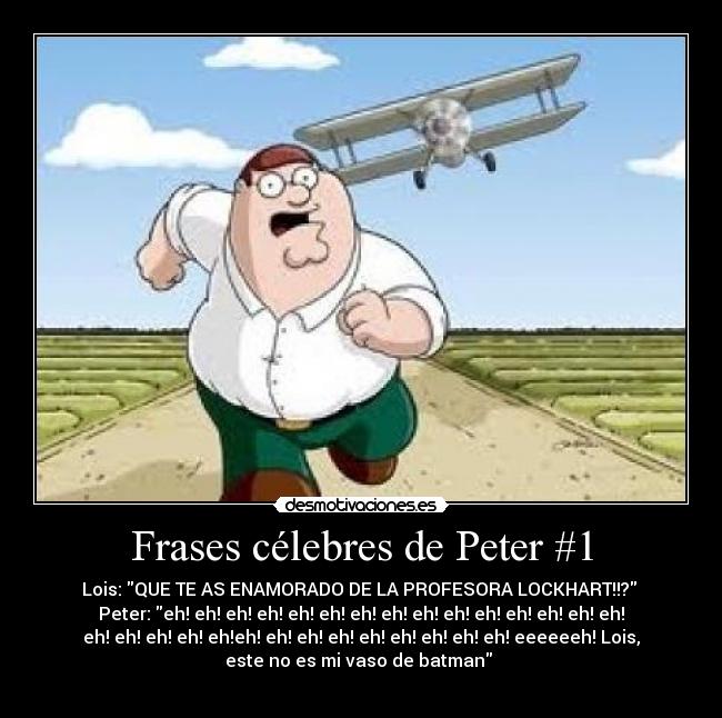 Frases célebres de Peter #1 -