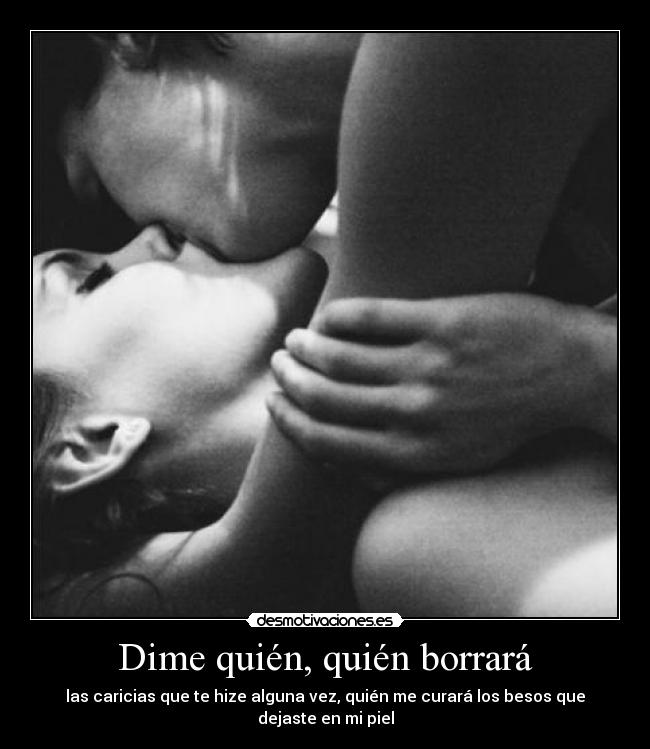 Dime quién, quién borrará - 