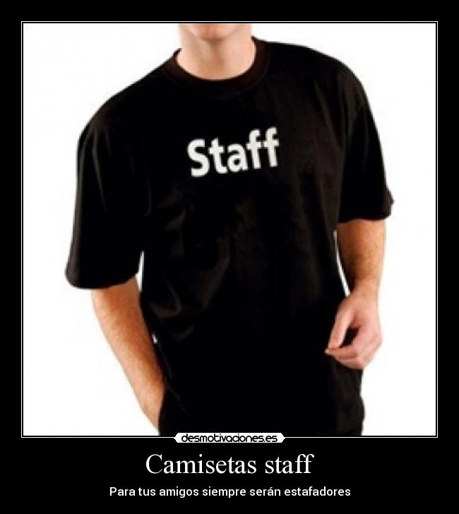 Camisetas staff -