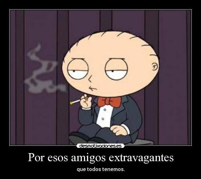 carteles amigos amigos extravagantes desmotivaciones