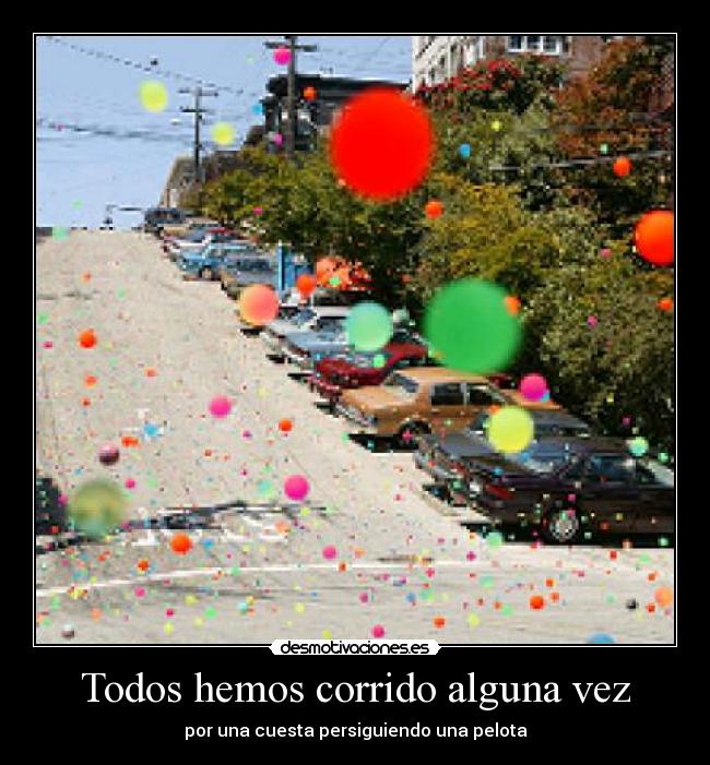 Todos hemos corrido alguna vez - 
