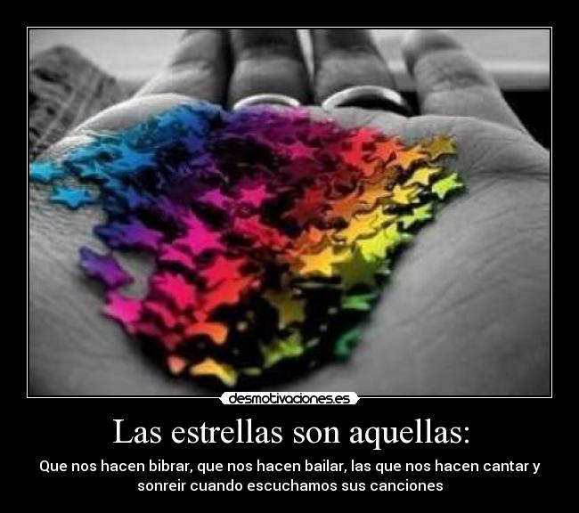 Las estrellas son aquellas: -