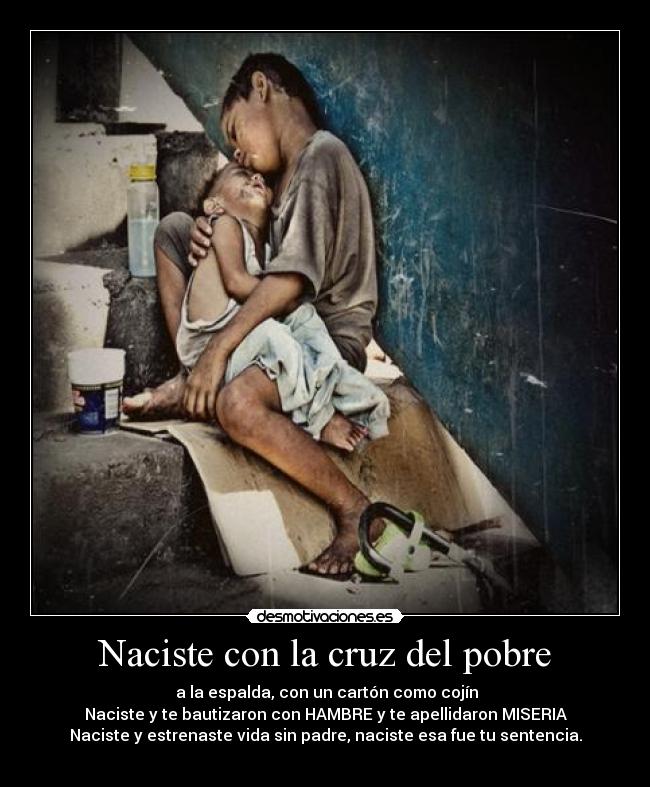 Naciste con la cruz del pobre -