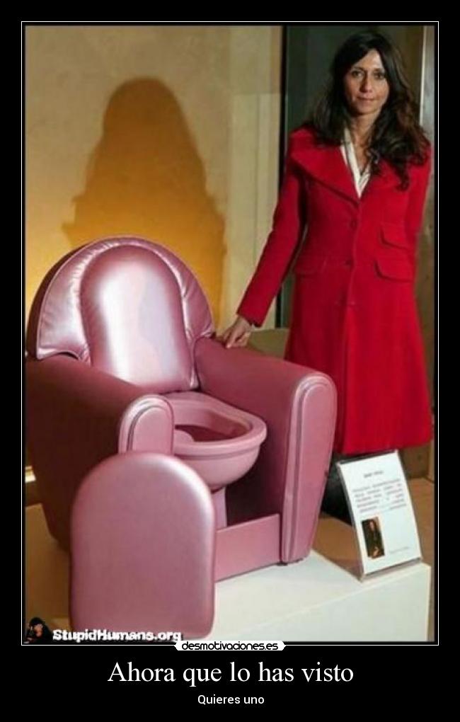 Ahora que lo has visto - Quieres uno