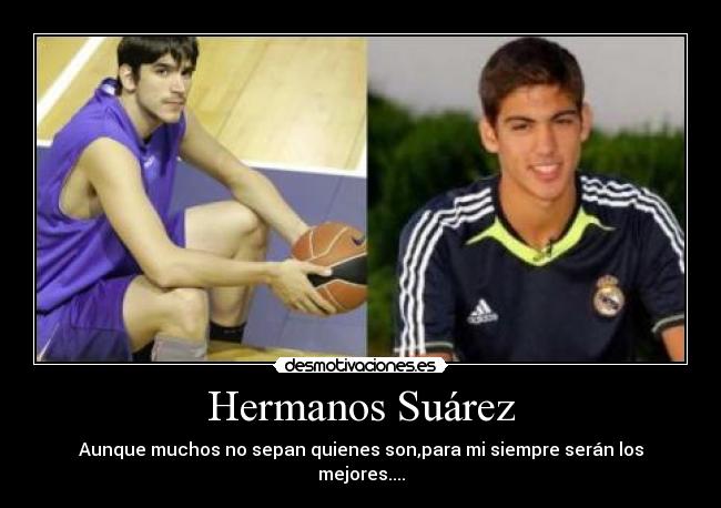 Hermanos Suárez - Aunque muchos no sepan quienes son,para mi siempre serán los mejores....