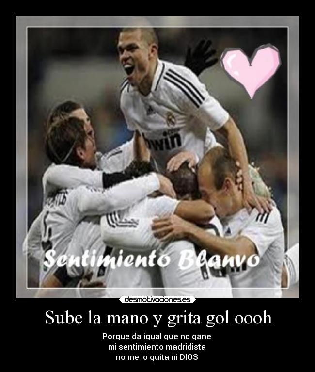 Sube la mano y grita gol oooh - 