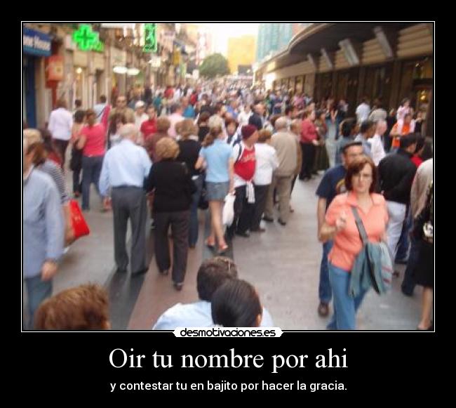 Oir tu nombre por ahi - 