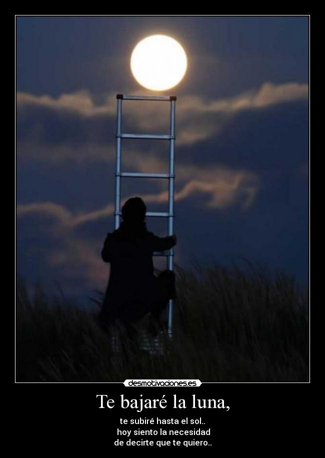 Te bajaré la luna, - 