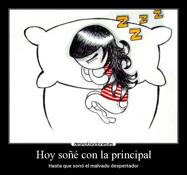 Hoy soñé con la principal - Hasta que sonó el malvado despertador