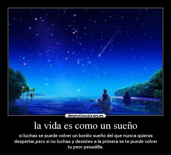 la vida es como un sueño - 