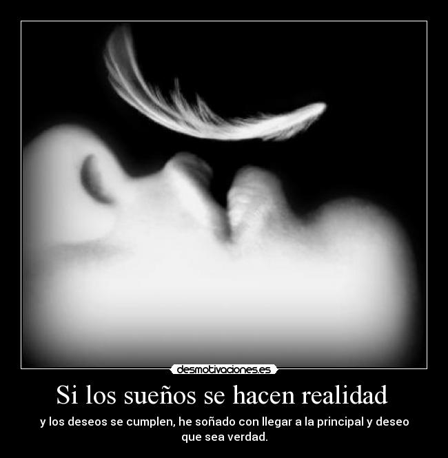 Si los sueños se hacen realidad  - 