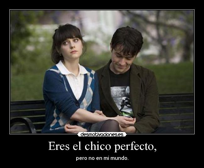 Eres el chico perfecto, - 