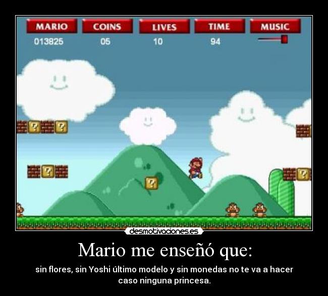 Mario me enseñó que: -