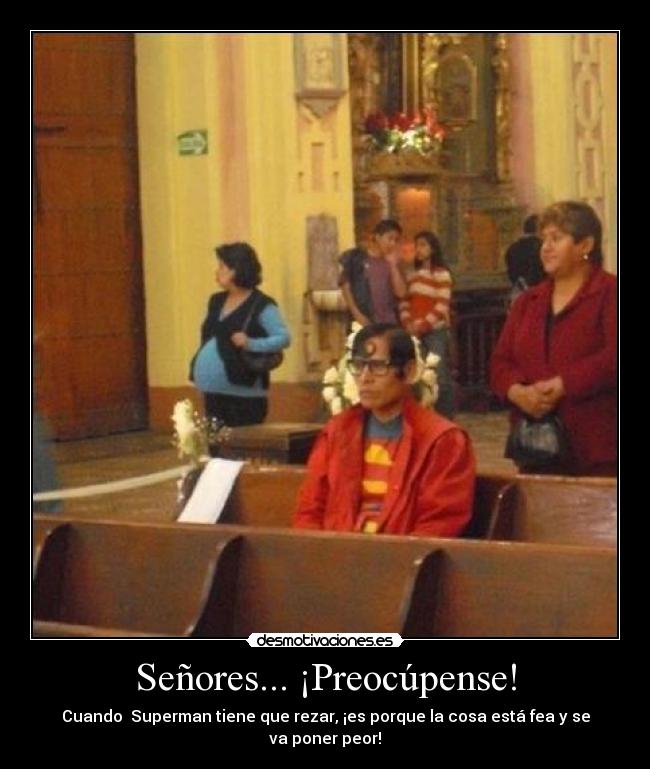 Señores... ¡Preocúpense! - 