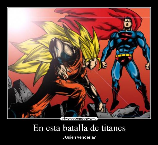En esta batalla de titanes - ¿Quién vencería?