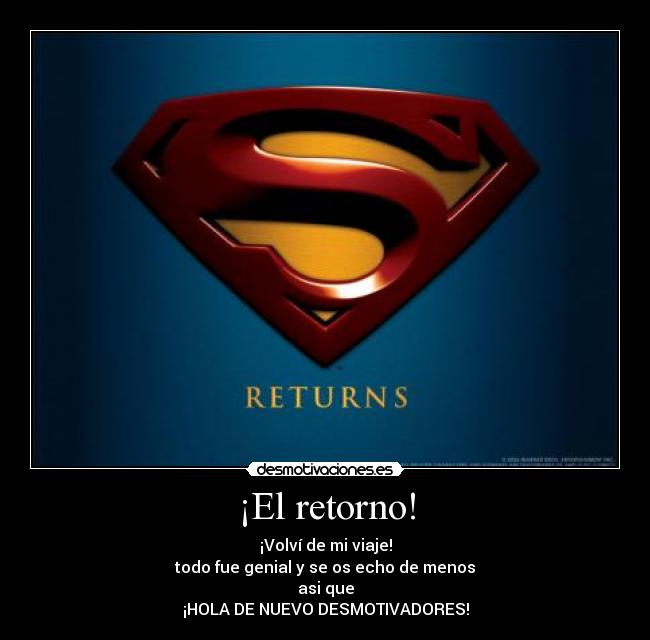 ¡El retorno! - 