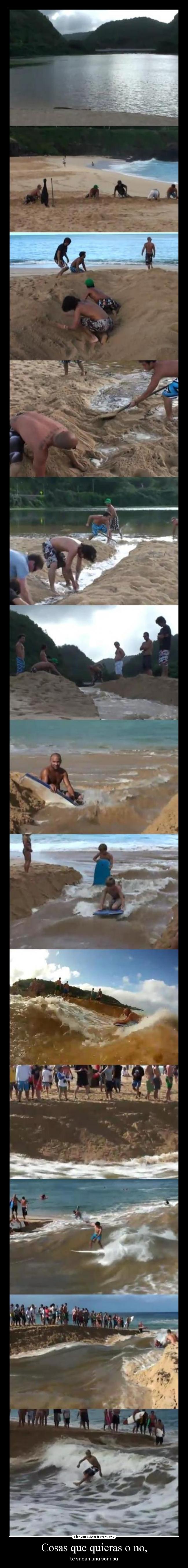 Cosas que quieras o no, - te sacan una sonrisa