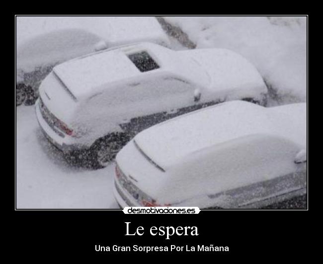 Le espera - Una Gran Sorpresa Por La Mañana