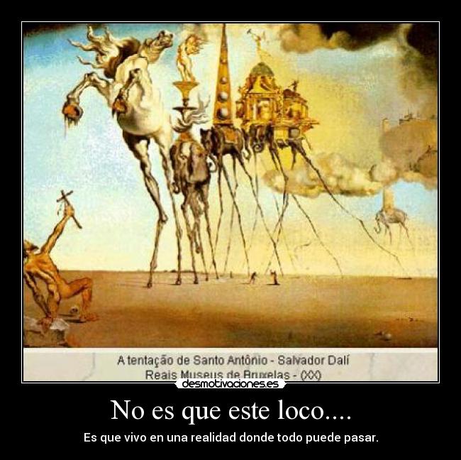 No es que este loco.... - 